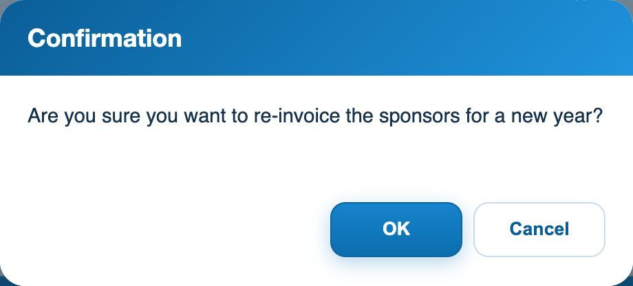 The confirmation before re-invoicing sponsors for a new year